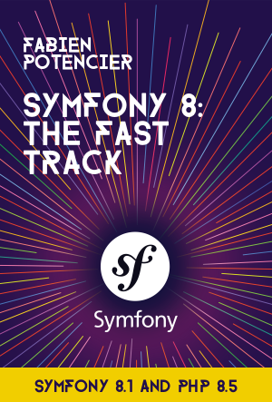 En route pour Symfony 8.1 - Le livre